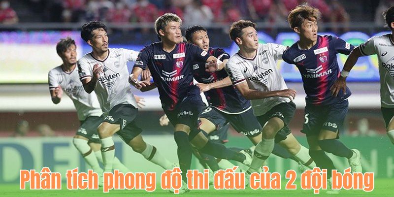 Phân tích phong độ gần đây của các đội